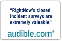 Rightnows closed incident surveys are extremely valuable Audible.com