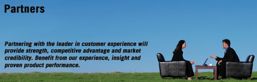 Partnering with the leader in customer experience will provide strength, competitive advantage, and market credibility.
