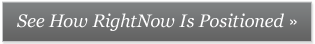 See how RightNow is Positioned