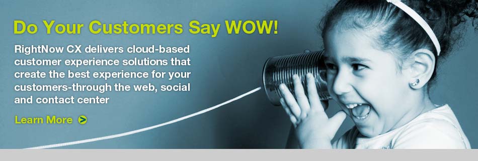 RightNow CX delivers cloud-based customer experience solutions that create the best experience for your customers-through the web, social and contact center.